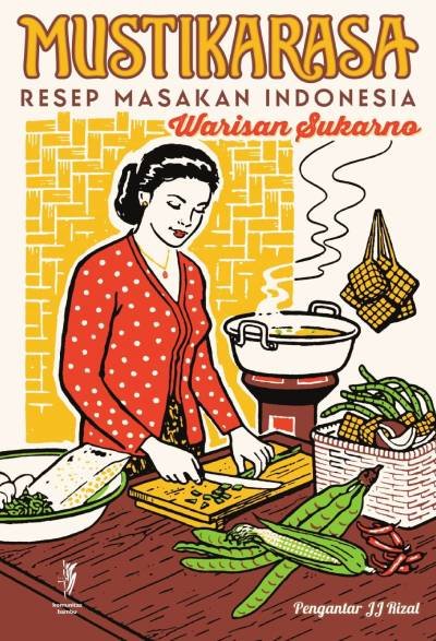 _Image_ Mustika Rasa: Resep Masakan Indonesia Warisan Sukarno