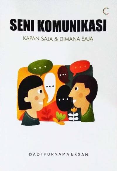 Seni Komunikasi Kapan Saja dan Dimana Saja