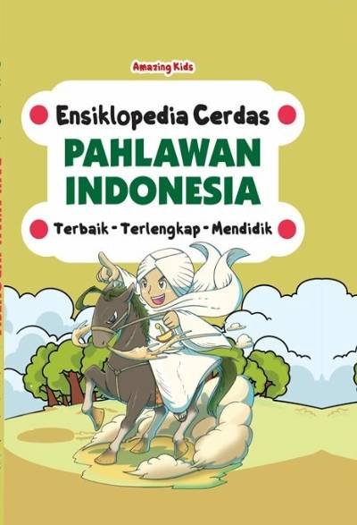 Ensiklopedia Cerdas Pahlawan Indonesia