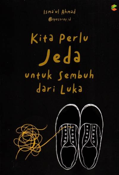 Kita Perlu Jeda untuk Sembuh dari Luka
