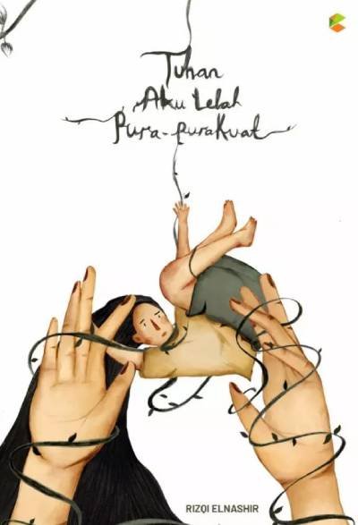 Tuhan Aku Lelah Pura-Pura Kuat