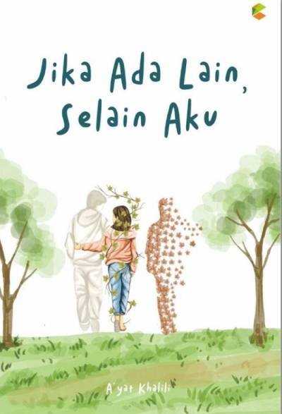 Novel Jika Ada Lain, Selain Aku