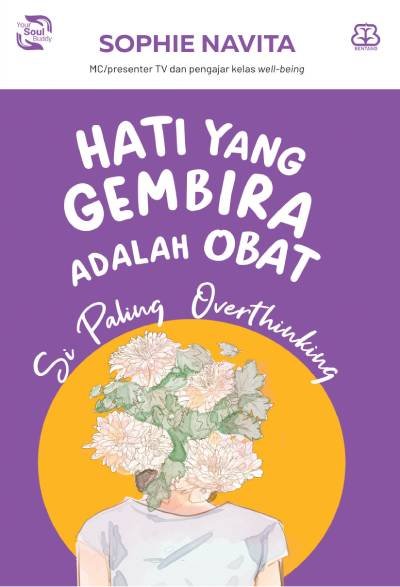 Hati yang Gembira Adalah Obat: Si Paling Overthinking