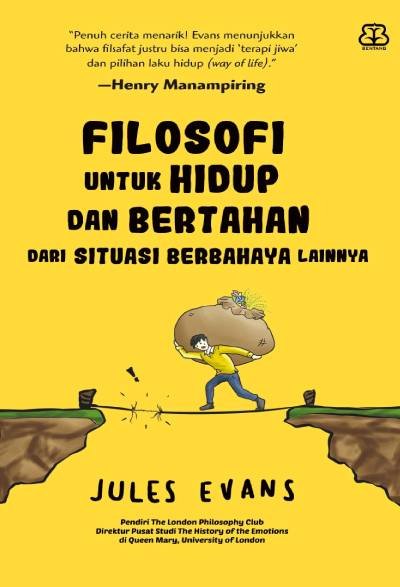 Filosofi Untuk Hidup Dan Bertahan Dari Situasi Berbahaya Lainnya