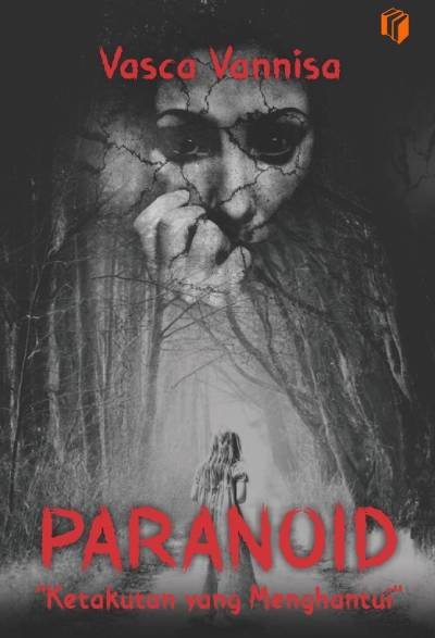 Novel Paranoid "Ketakutan Yg Menghantui"
