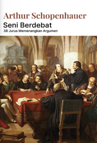 Seni Berdebat 38 Jurus Memenangkan Argumen