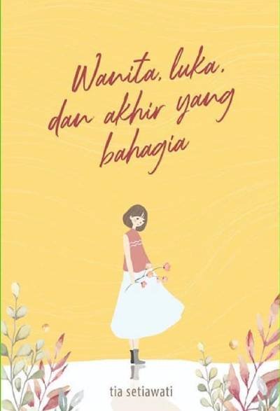 Novel Wanita, Luka, dan Akhir yang Bahagia