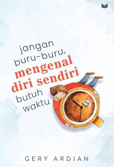 _Image_ Jangan Buru-Buru, Mengenal Diri Sendiri Butuh Waktu