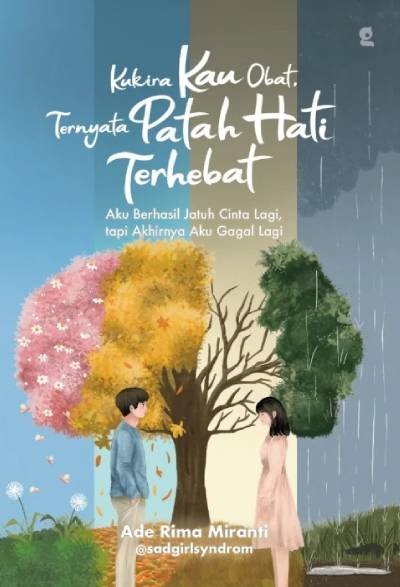 _Image_ Novel Kukira kau Obat Ternyata Patah Hati Terhebat