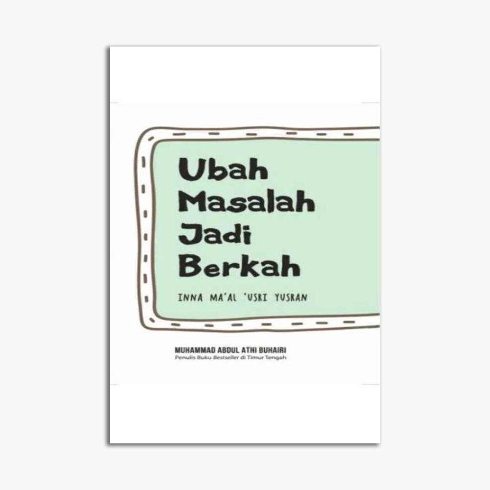 Ubah Masalah Jadi Berkah