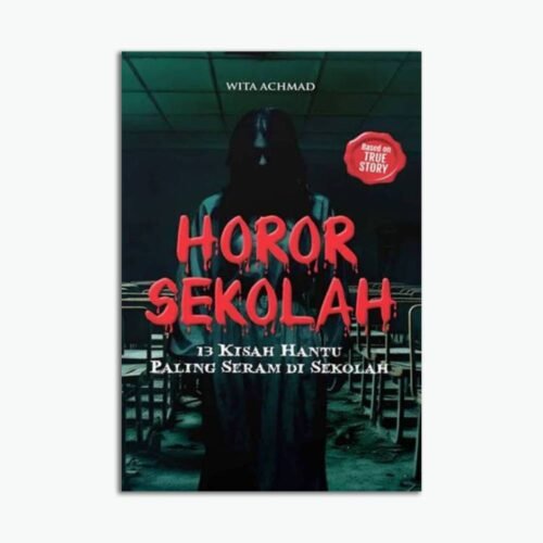 Novel Horor Sekolah: 13 Kisah Hantu Paling Seram di Sekolah