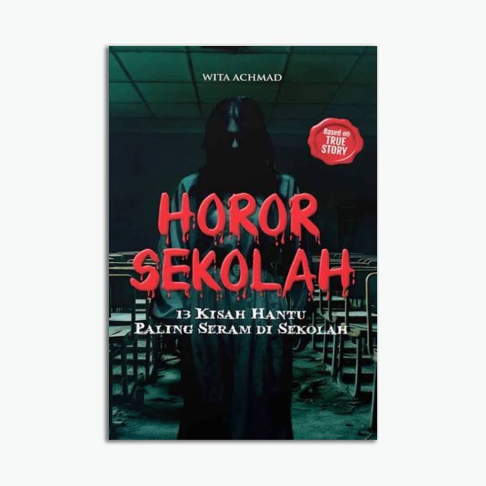 Novel Horor Sekolah: 13 Kisah Hantu Paling Seram di Sekolah