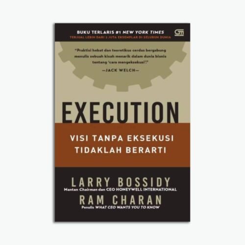Execution: Visi Tanpa Eksekusi Tidaklah Berarti