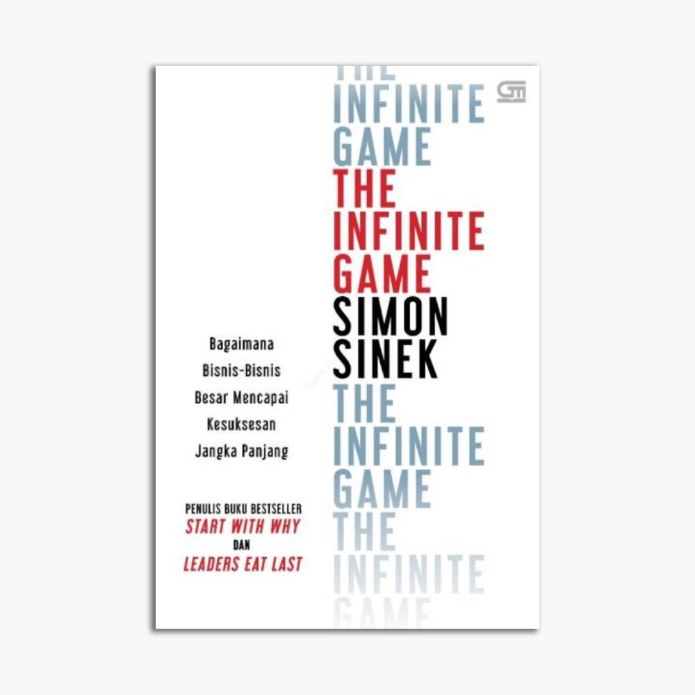 The Infinite Game: Bagaimana Bisnis-Bisnis Besar Mencapai Kesuksesan Jangka Panjang