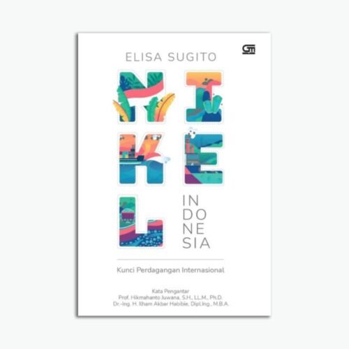 Nikel Indonesia: Kunci Perdagangan Internatioanal