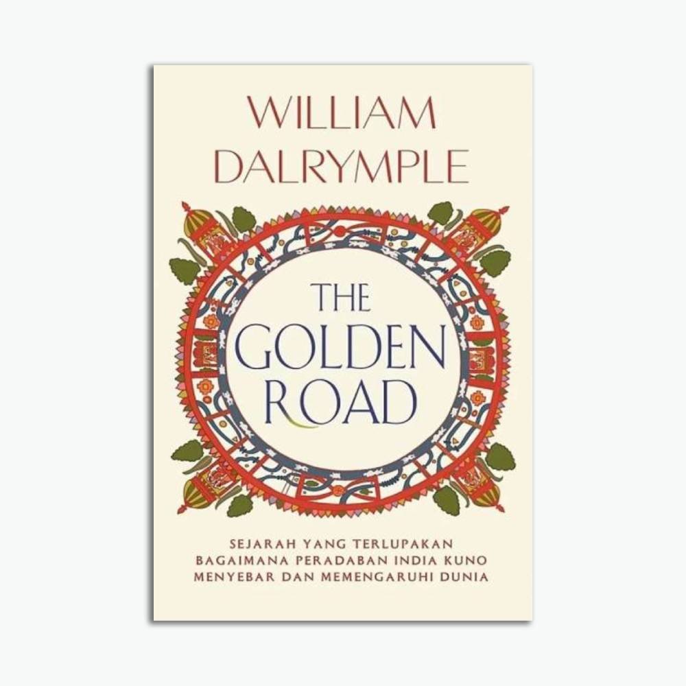 The Golden Road: Sejarah Yang Terlupakan