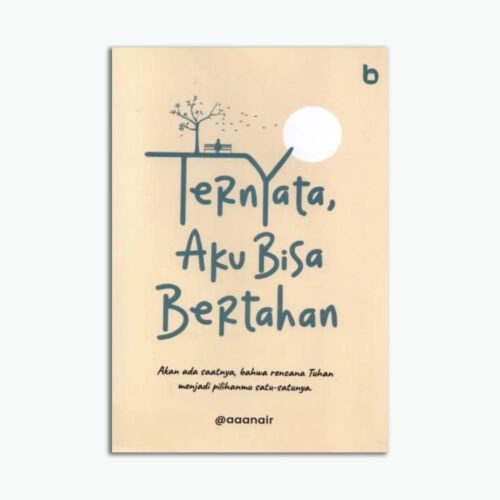 Ternyata Aku Bisa Bertahan