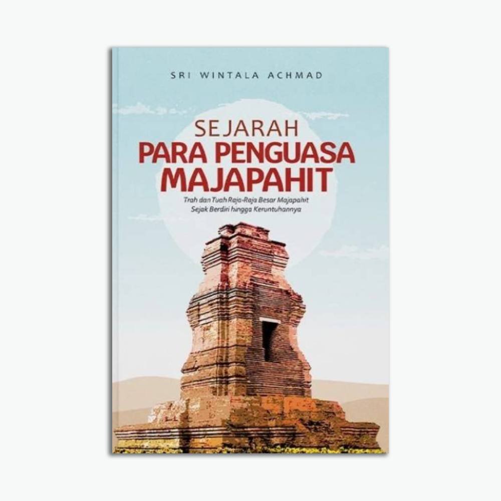 Sejarah Para Penguasa Majapahit