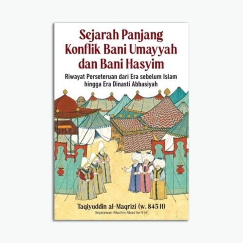 Sejarah Panjang Konflik Bani Umayyah Dan Bani Hasyim