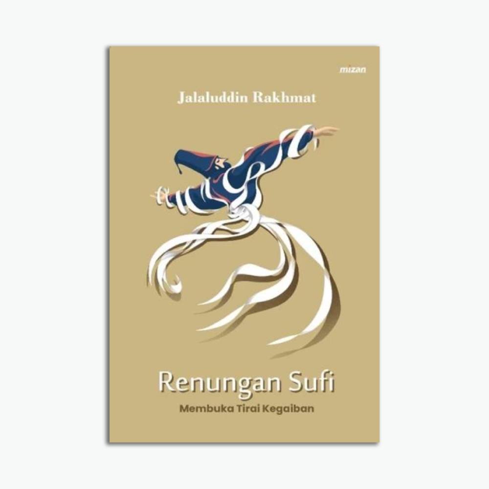 Renungan Sufi : Membuka Tirai Kegaiban Republish