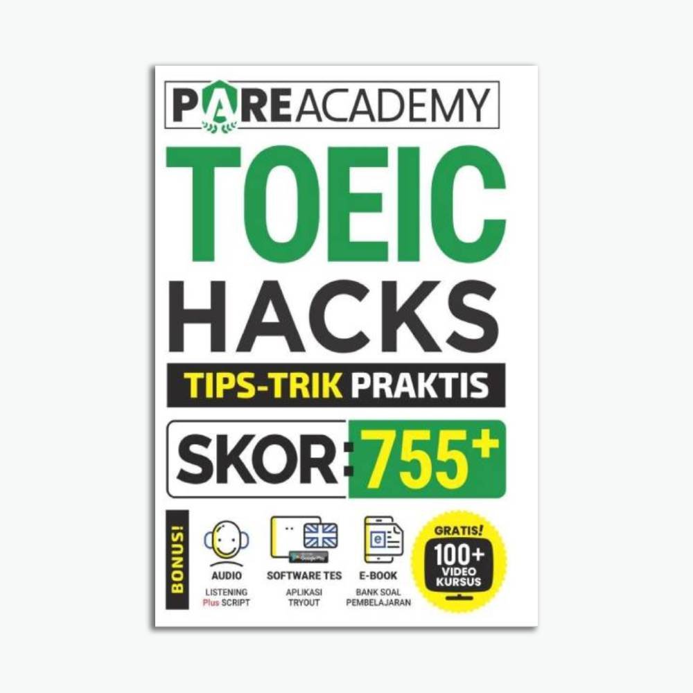 TOEIC Hacks : Tips Trick Praktis Skor 755+