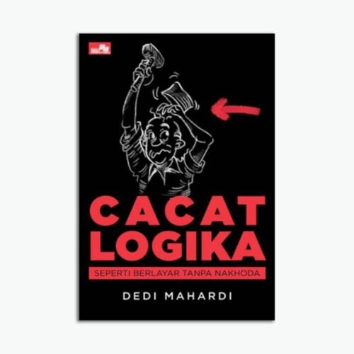 Cacat Logika: Seperti Berlayar Tanpa Nakhoda