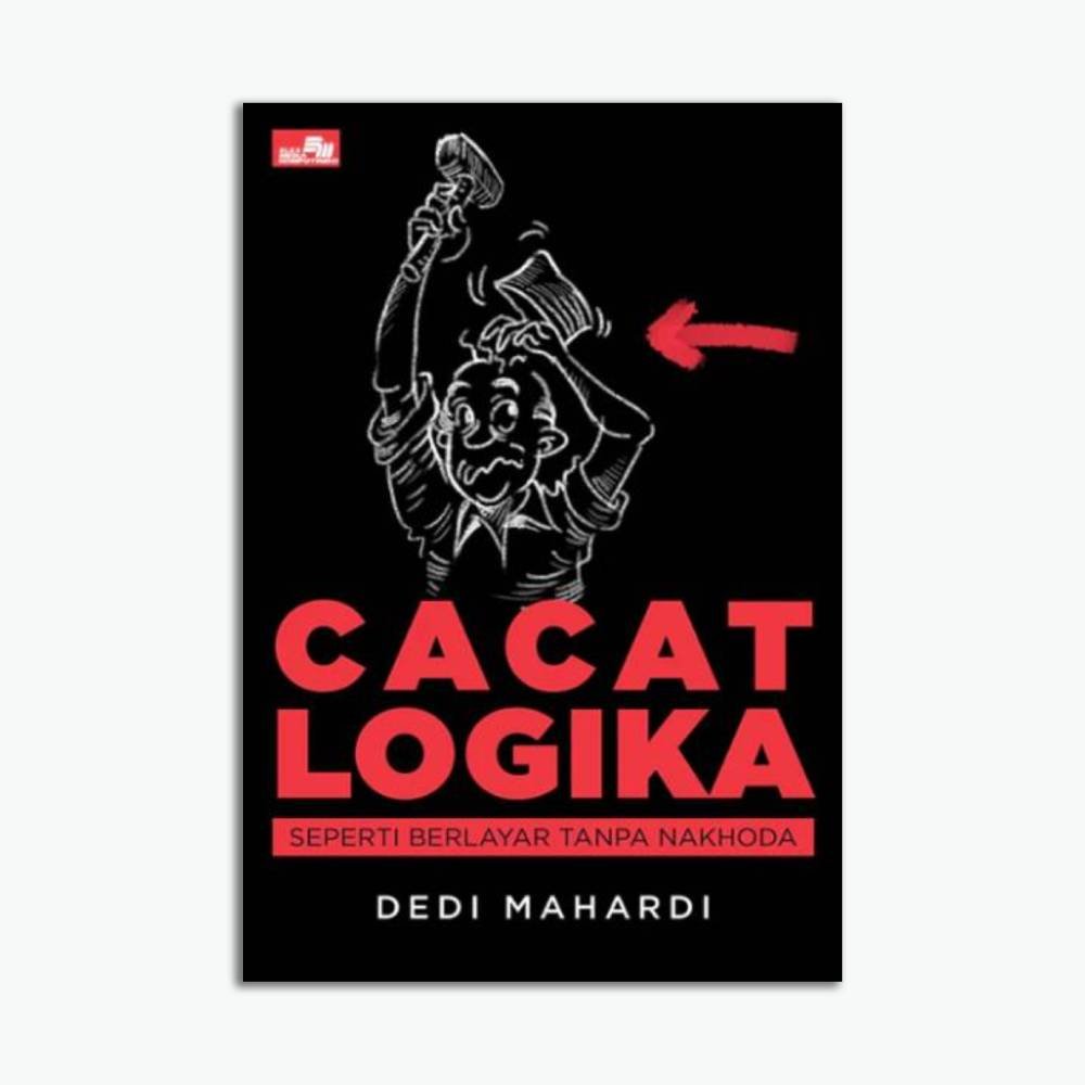 Cacat Logika: Seperti Berlayar Tanpa Nakhoda