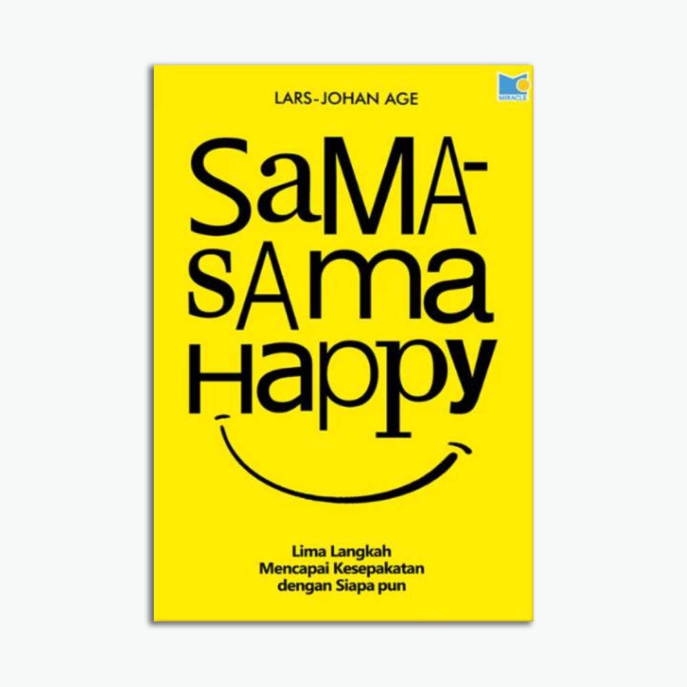 Sama-Sama Happy - Lima Langkah Mencapai Kesepakatan dengan Siapa pun