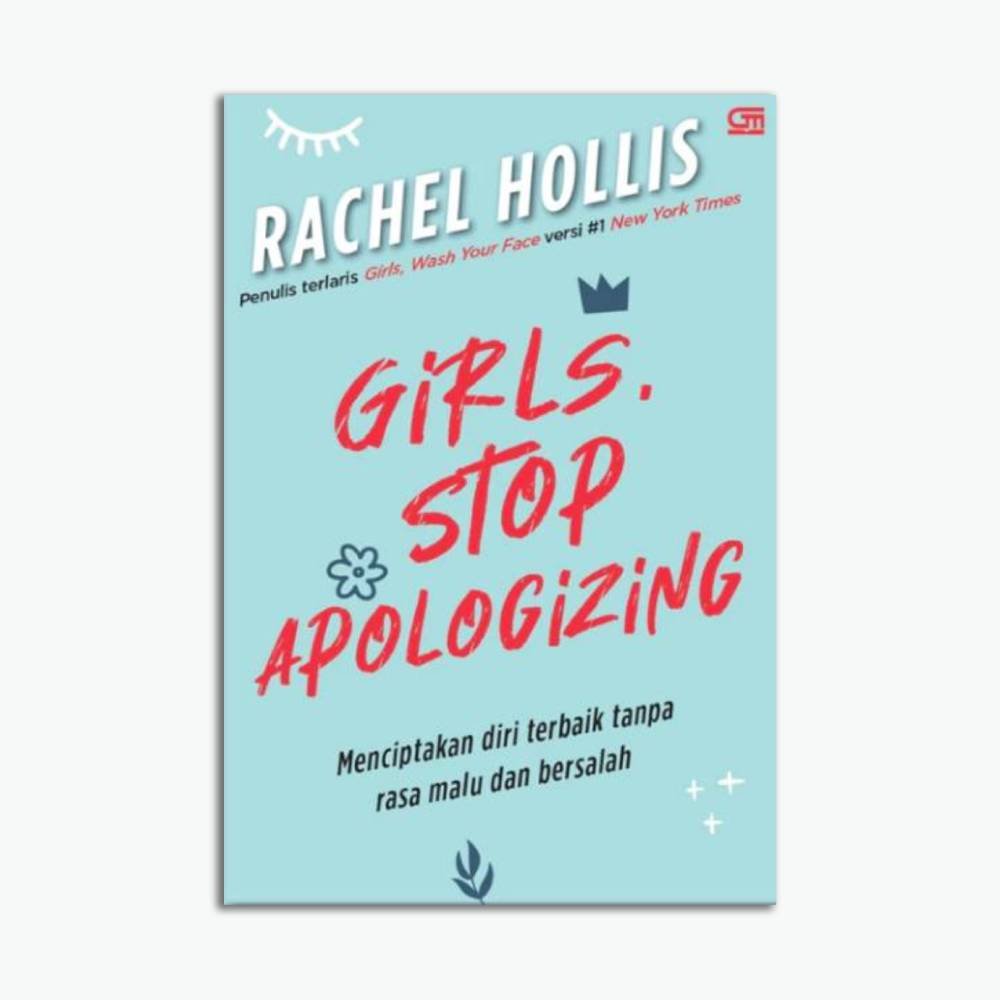 Girls Stop Apologizing Menciptakan Diri Terbaik Tanpa Rasa Malu dan Bersalah