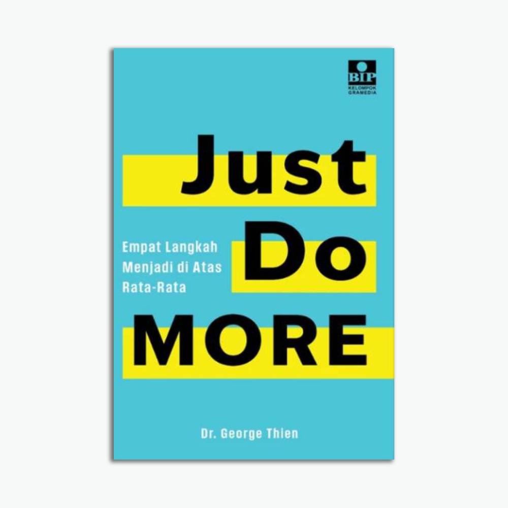 Just Do More