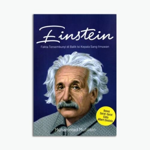 Einstein : Fakta Tersembunyi di Balik Isi Kepala Sang Ilmuwan