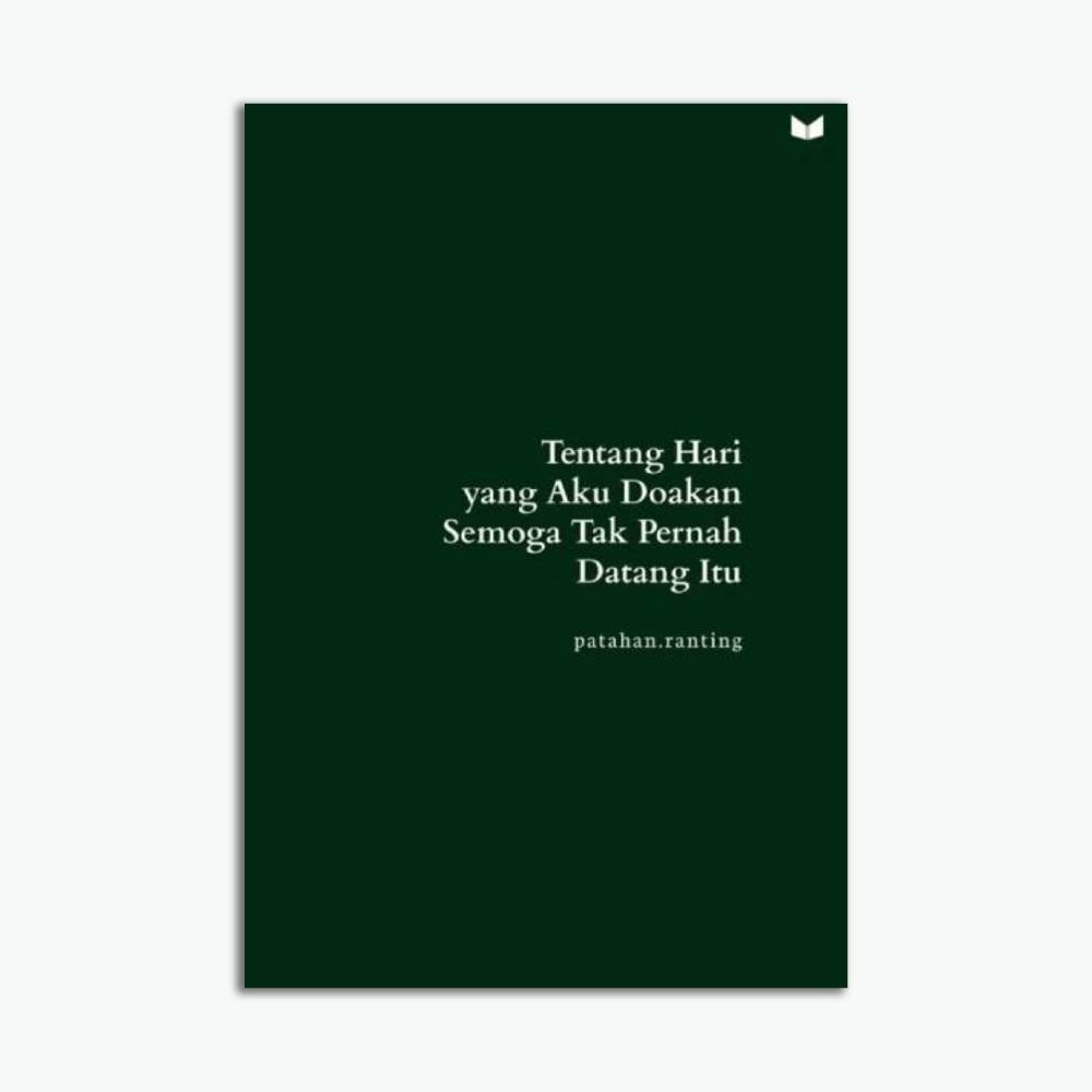 Novel Tentang Hari yang Aku Doakan Semoga Tak Pernah Datang itu