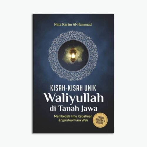 Kisah-Kisah Unik Waliyullah di Tanah Jawa
