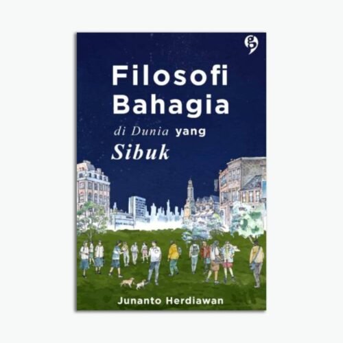 Filosofi Bahagia di Dunia yang Sibuk
