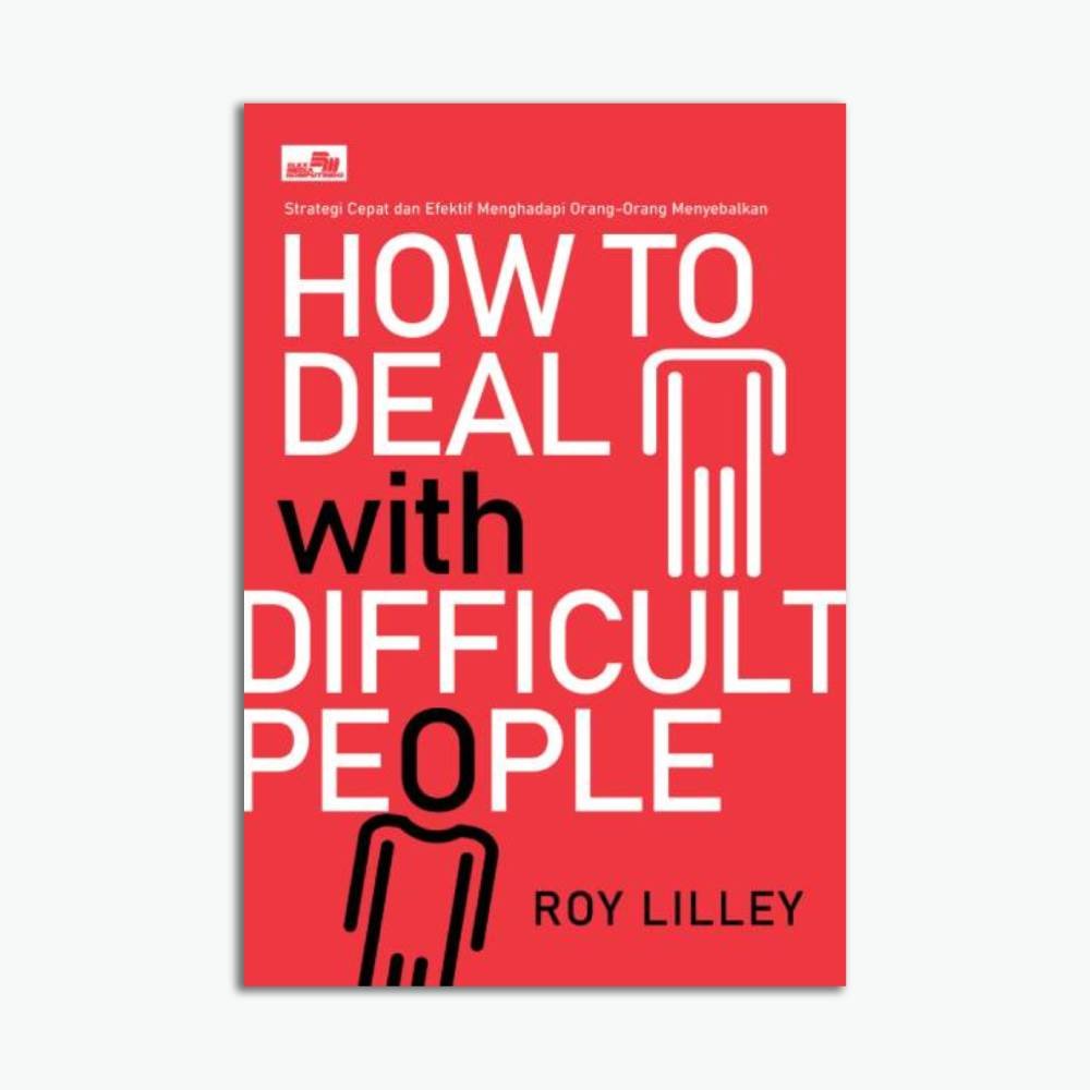 How to Deal with Difficult People