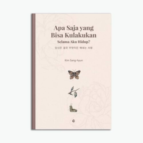 Apa yang bisa aku lakukan selama aku hidup?