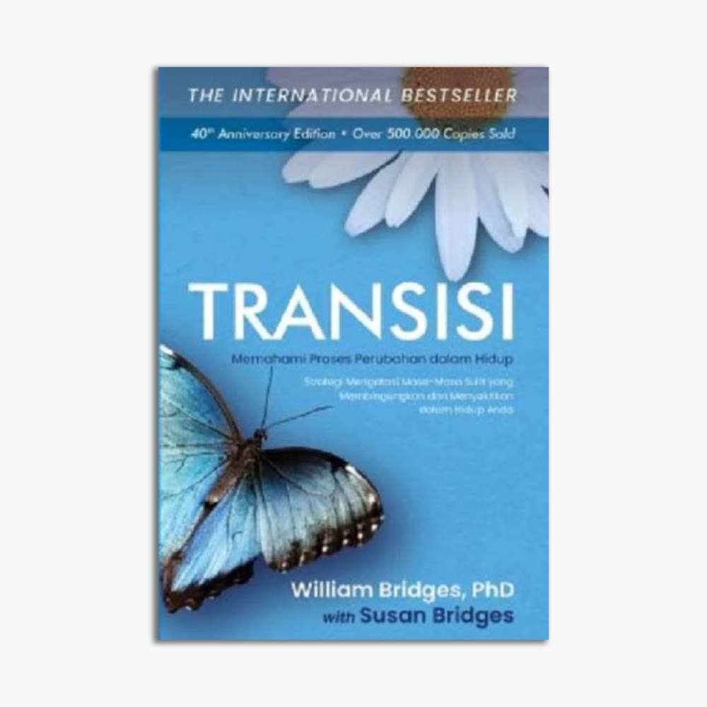 Transisi Memahami Proses Perubahan Dalam Hidup