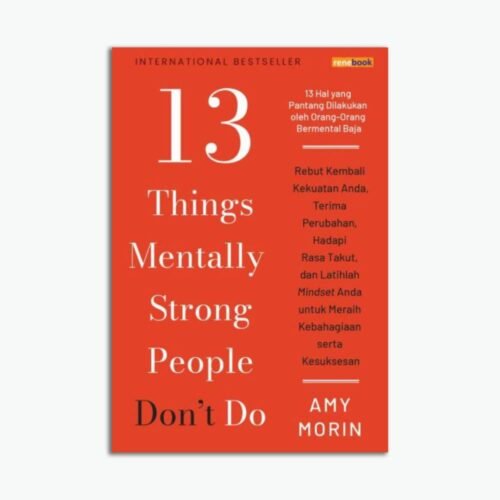 13 Things Mentally Strong People Don’t Do