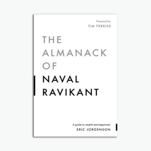 The Almanack of Naval Ravikant