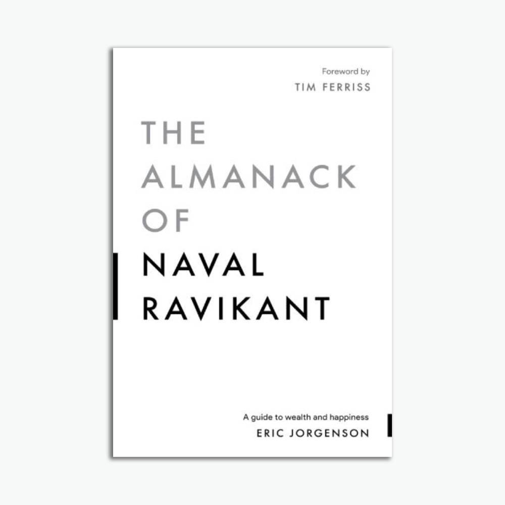 The Almanack of Naval Ravikant