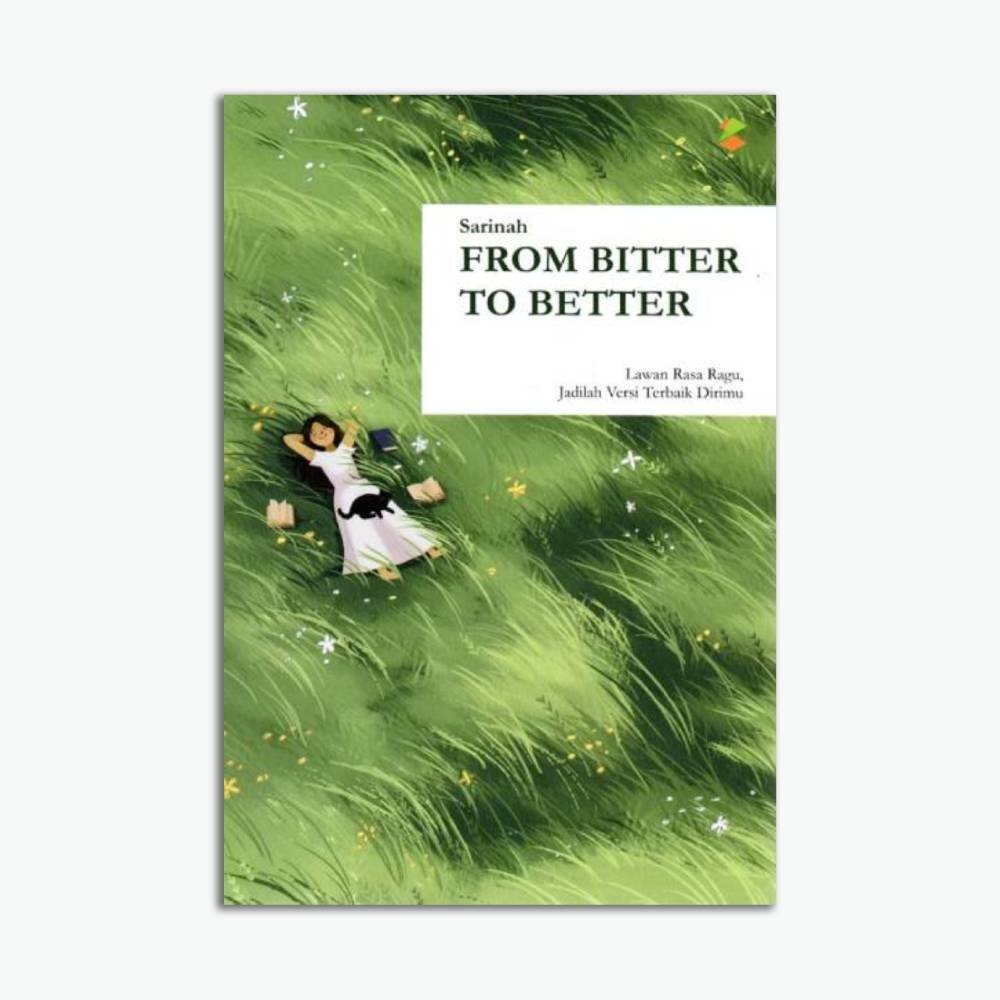 From Bitter To Better : Lawan Rasa Ragu Jadilah Versi Terbaik