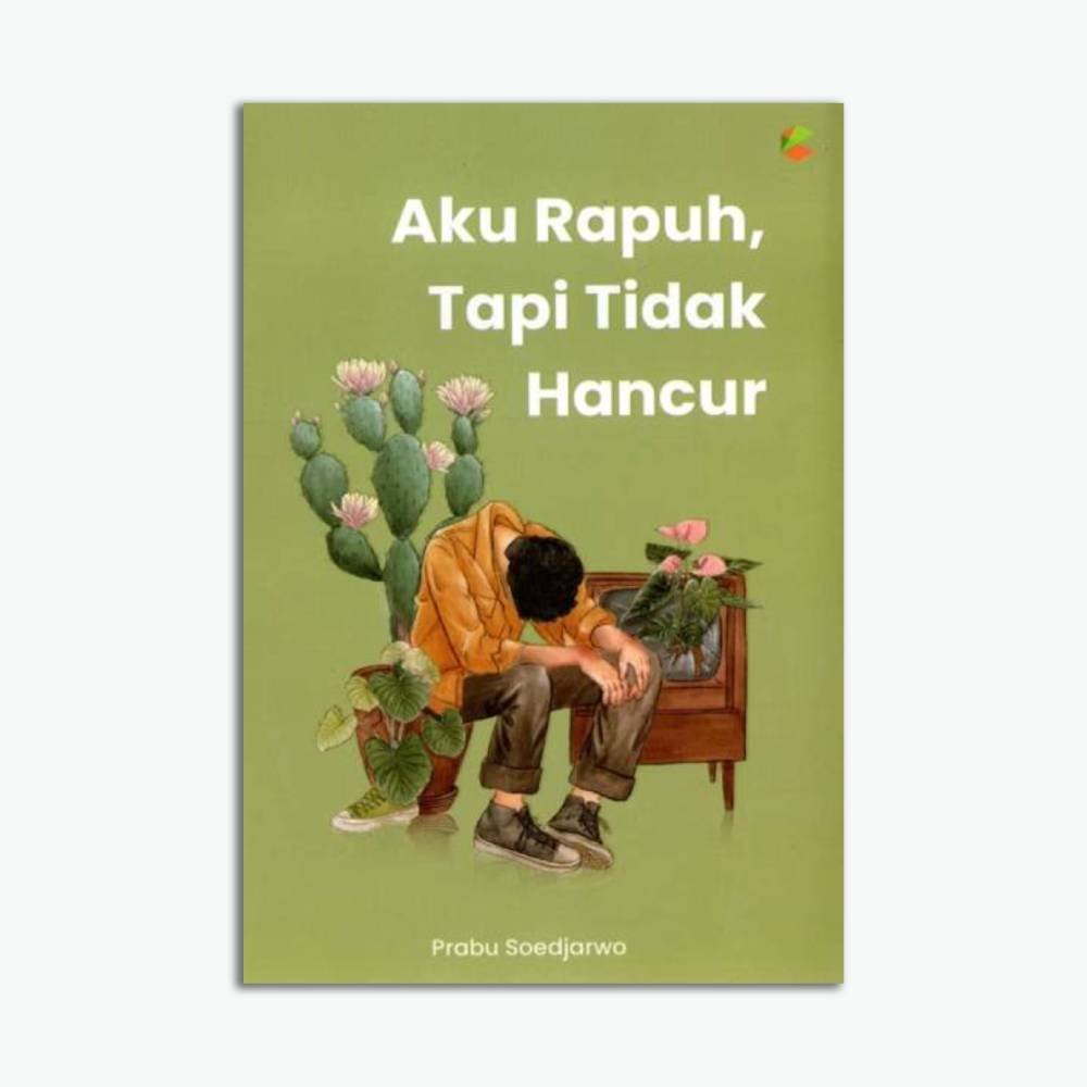 Aku Rapuh Tapi Tidak Hancur