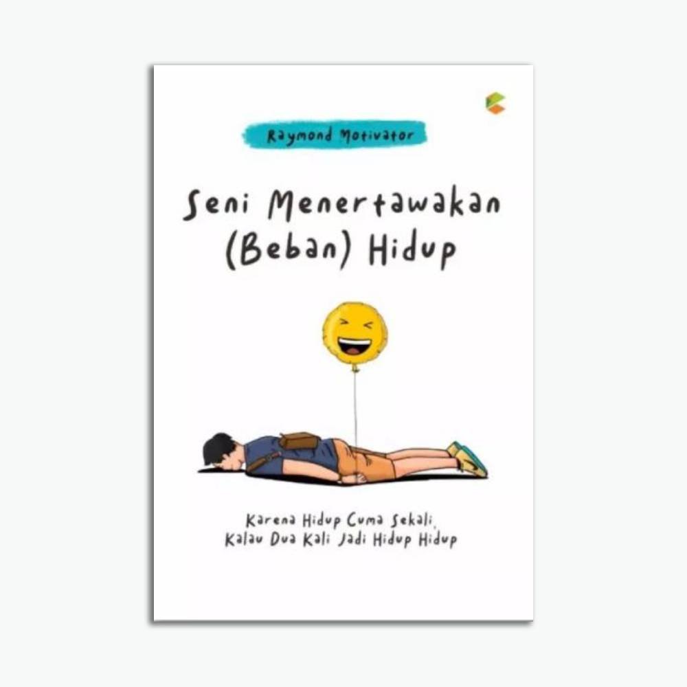 Seni Menertawakan ( Beban) Hidup