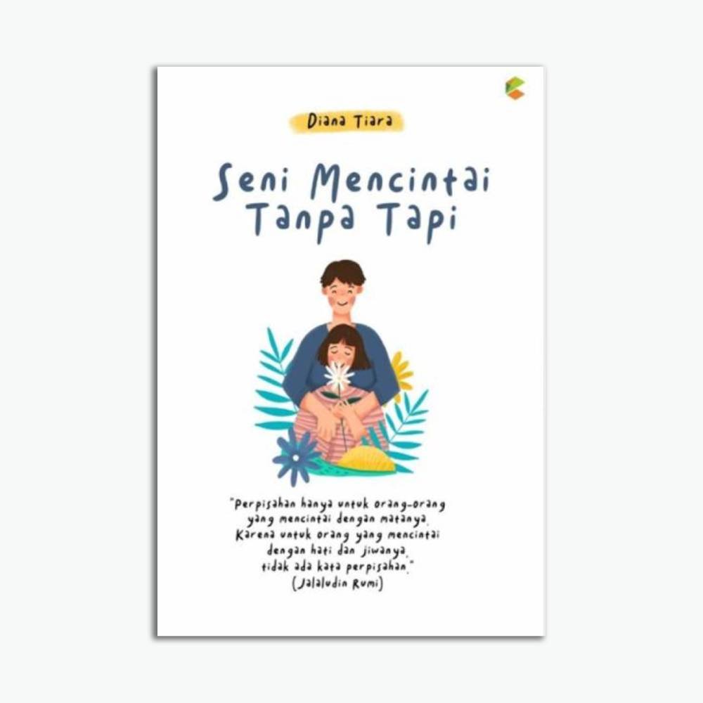 Seni Mencintai Tanpa Tapi