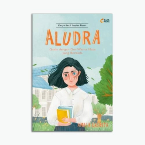Novel Aludra Gadis Dengan Dua Warna Mata Yang Berbeda