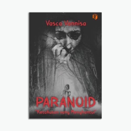 Novel Paranoid "Ketakutan Yg Menghantui"