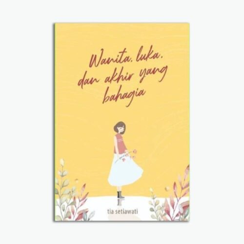 Novel Wanita, Luka, dan Akhir yang Bahagia