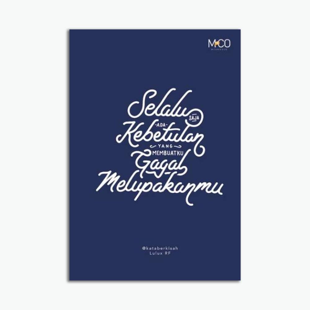 Novel Selalu Saja Ada Kebetulan Yang Membuatku Gagal Melupakanmu