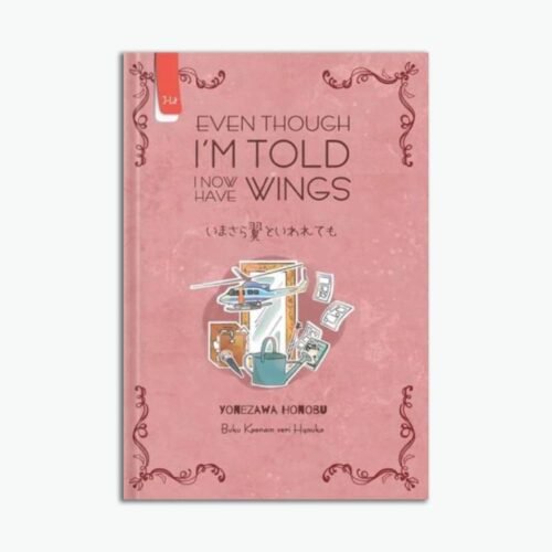 Novel EVEN THOUGH I’M TOLD KNOW HAVE WINGS