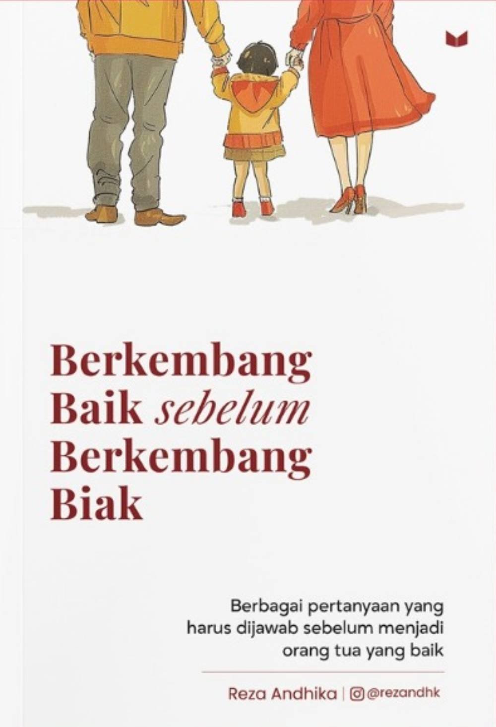 BERKEMBANG BAIK SEBELUM BERKEMBANG BIAK
